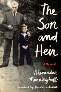 The son and heir – a memoir – Alexander Munninghoff