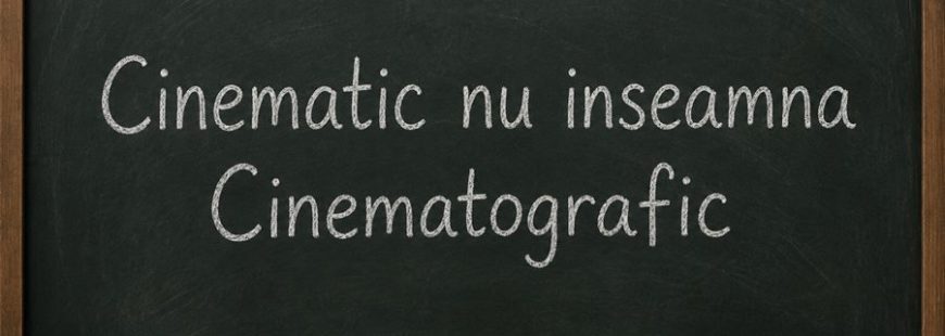 cinematoc vs cinematografic